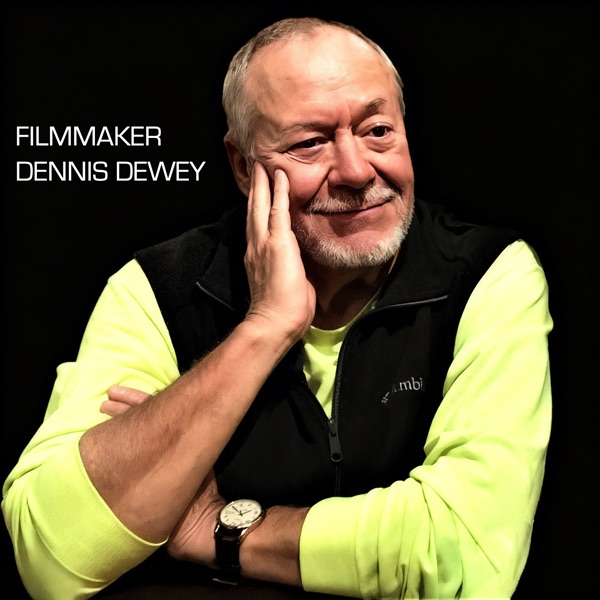 Filmmaker Dennis Dewey